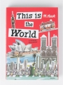 this is the world